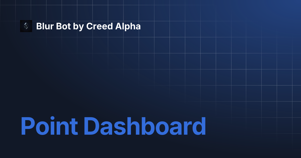 Point Dashboard | Blur Bot by Creed Alpha